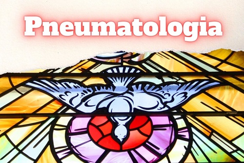 Pneumatologia (Doutrina do Espírito Santo)