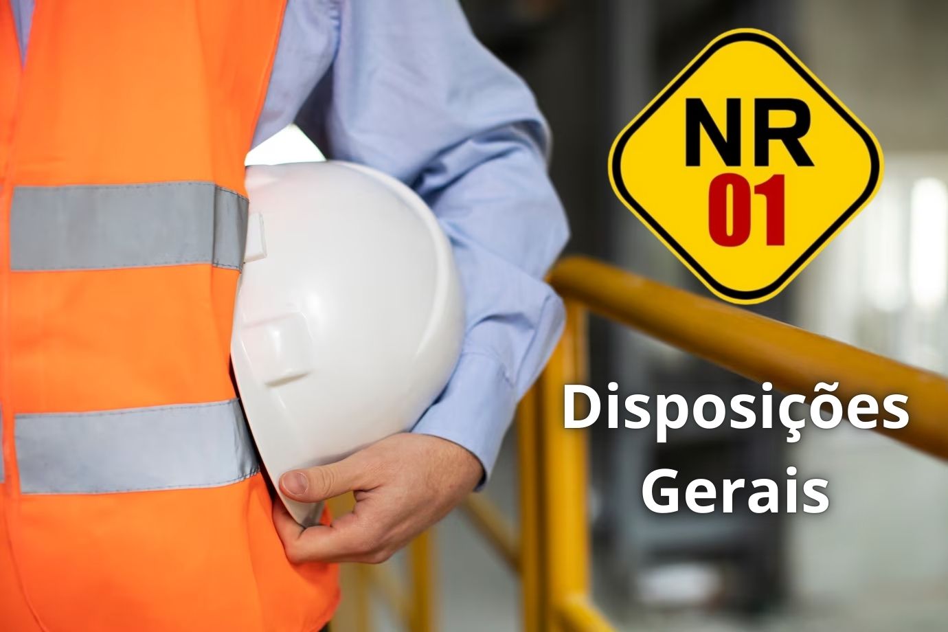 NR 01 - Disposições Gerais
