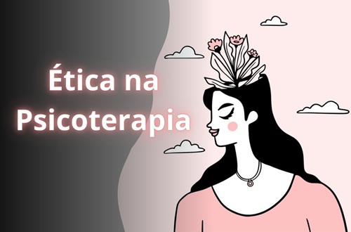Ética na Psicoterapia