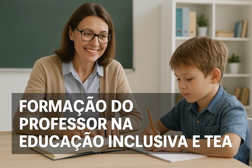 Formação do Professor na Educação Inclusiva e TEA