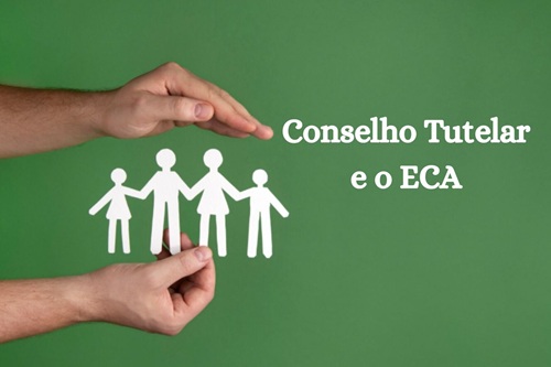 O Conselho Tutelar e o ECA