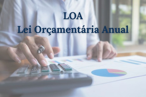 Lei Orçamentária Anual (LOA)