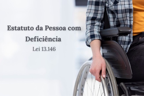 Estatuto da Pessoa com Deficiência (Lei 13.146)